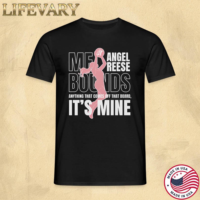 Angel Reese Mebounds It\'s Mine Shirt