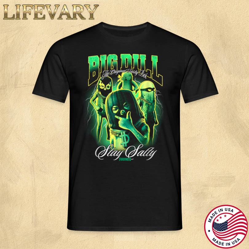 Big Dill Stay Salty Official Shirt