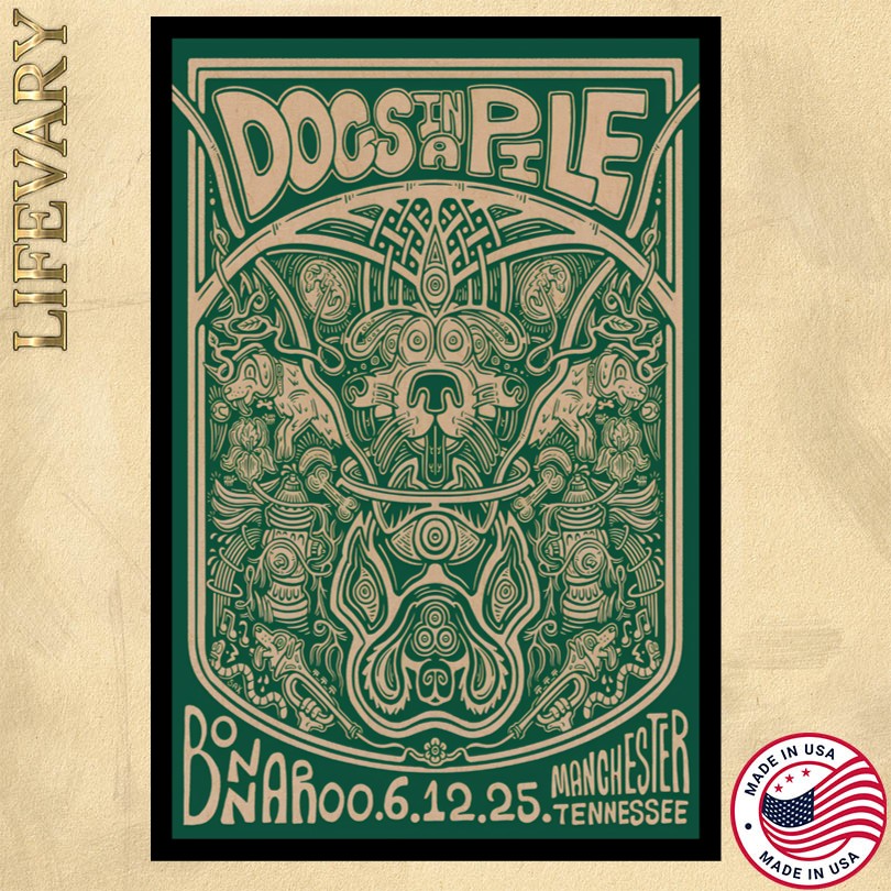 Dogs In A Pile June 12 2025 Bonnaroo Manchester TN Poster