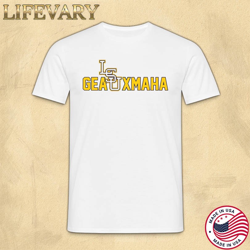 Geauxmaha LSU Tiger Shirt