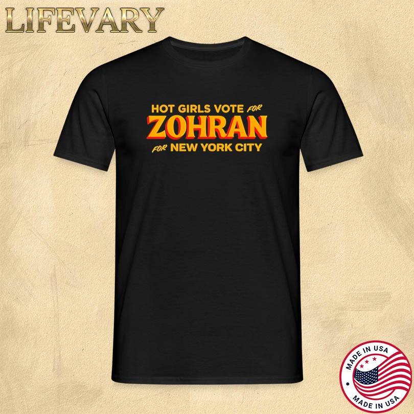 Hot Girls Vote For Zohran For New York City Shirt