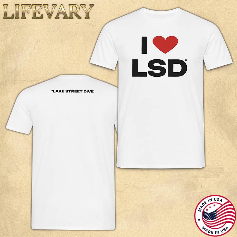 I Love Lake Street Dive Shirt
