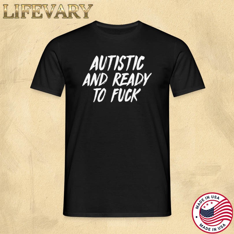 Merch Summerhays Bros Autistic And Ready To Fuck Store