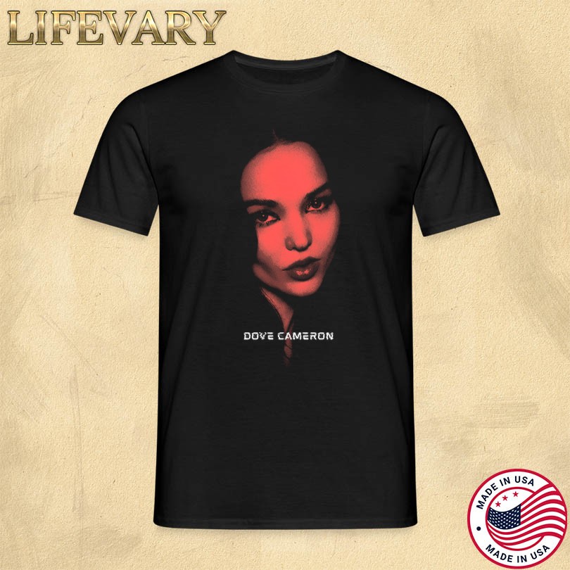 New Collectors Edition Dove Cameron Shirt