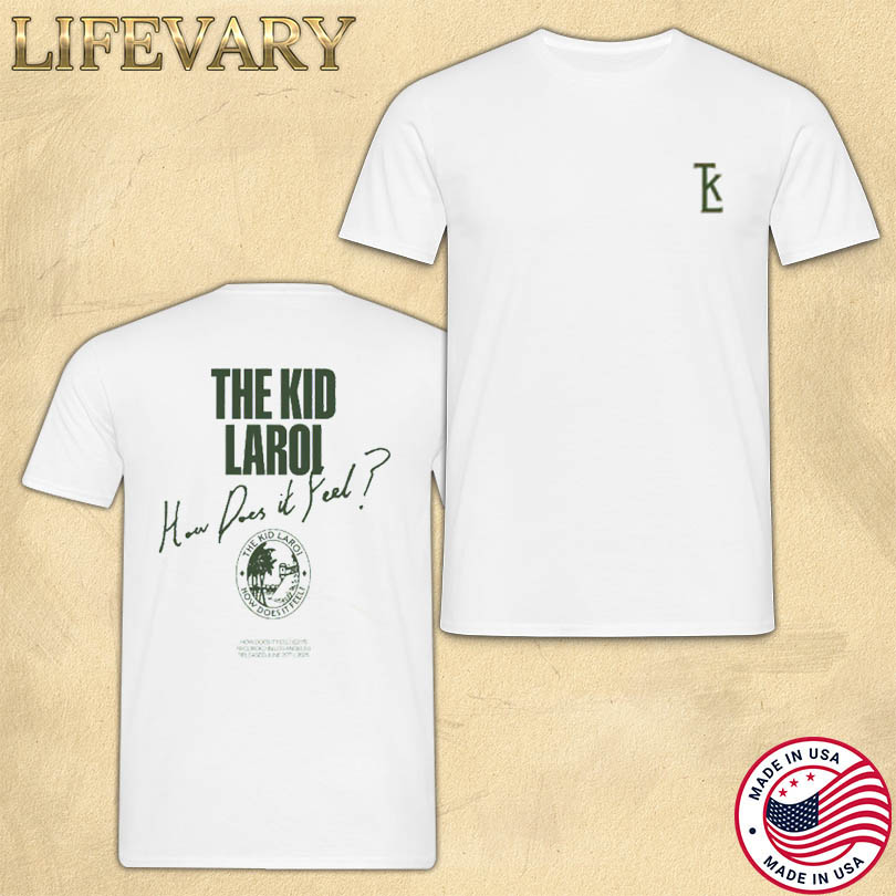 The Kid Laroi How Does It Feel Merch