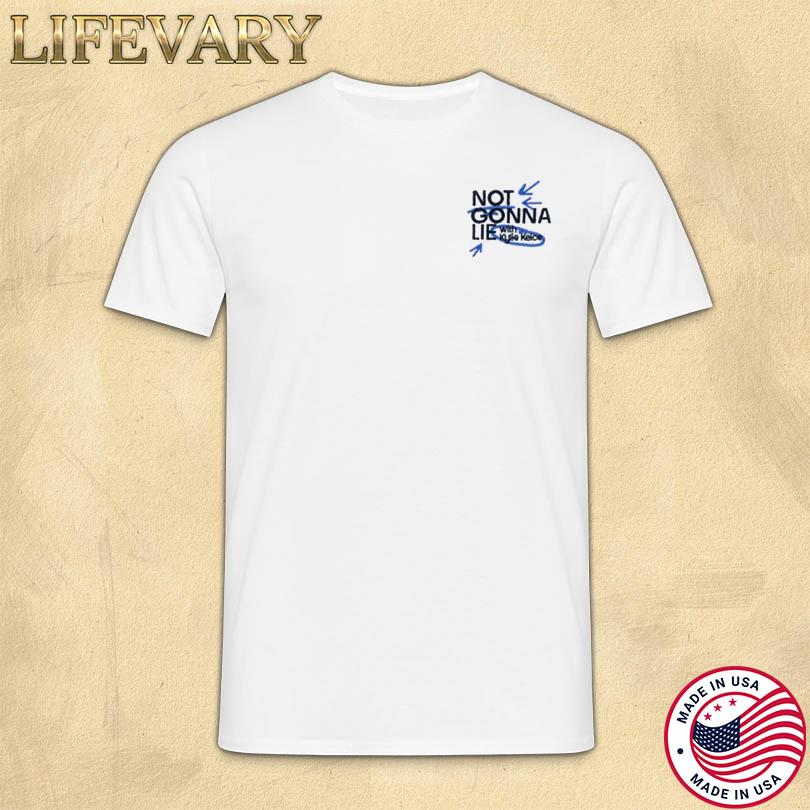 2025 Not Gonna Lie Podcast Shirt