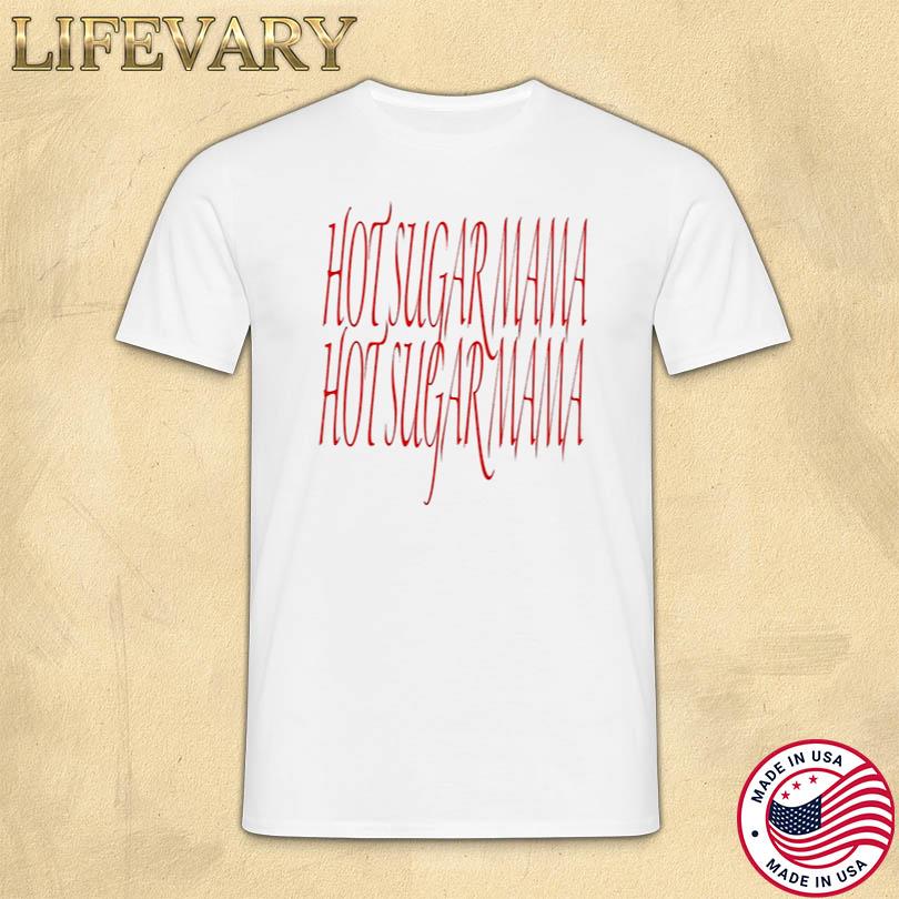 Alejandro Aranda Hot Sugar Mama T Shirt