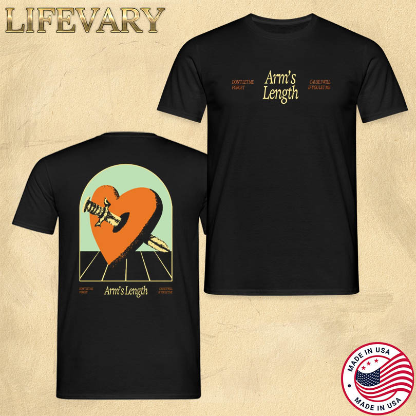 Arm\'s Length Don’t Let Me Forget Merch