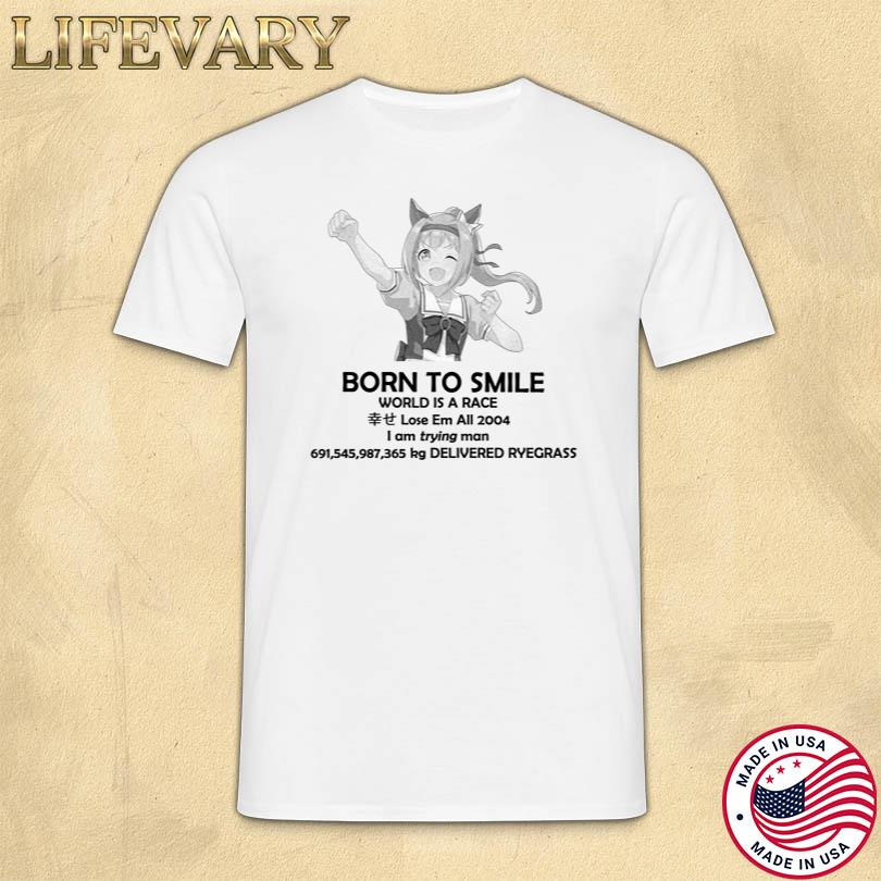 Born To Smile World Is A Race Lose Em All 2004 Tee