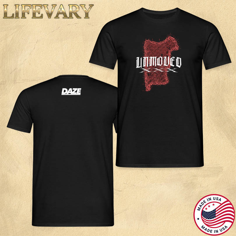 Daze Unmoved XXX Shirt