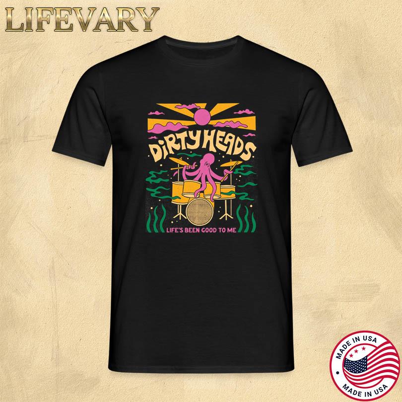 Dirty Heads Life\'s Been Good to Me Vintage Shirt