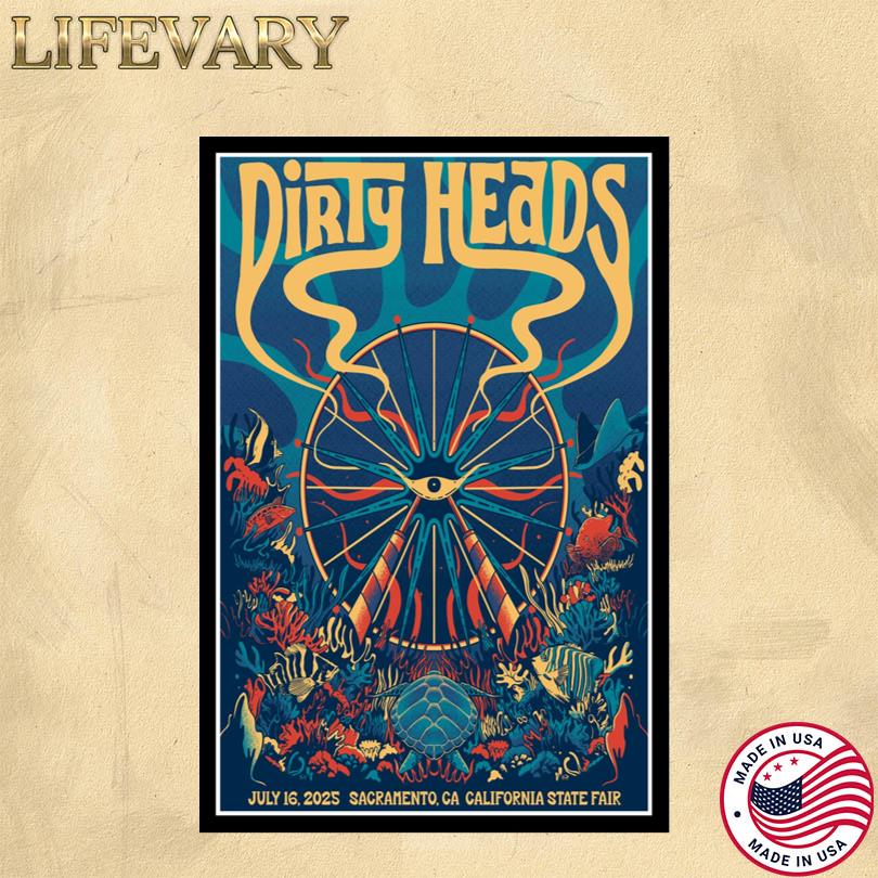 Dirty Heads Poster – Live in Sacramento CA July 16 2025 State Fair