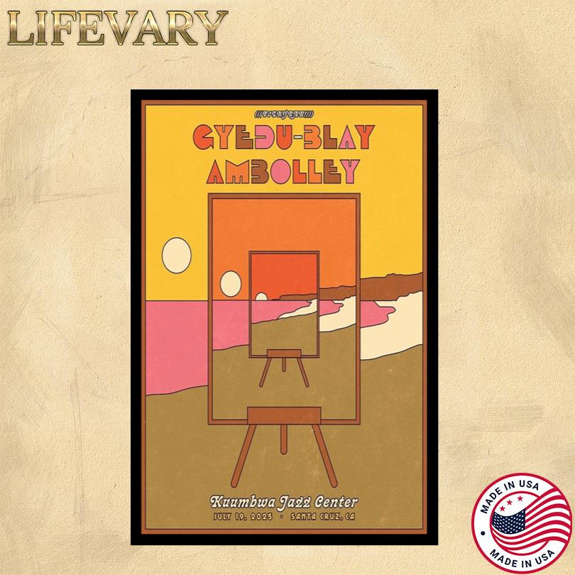 Gyedu-Blay Ambolley July 19 2025 Santa Cruz, CA Poster
