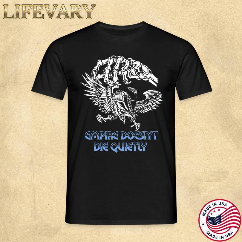 Ideologie Empire Doesn\'T Die Merch