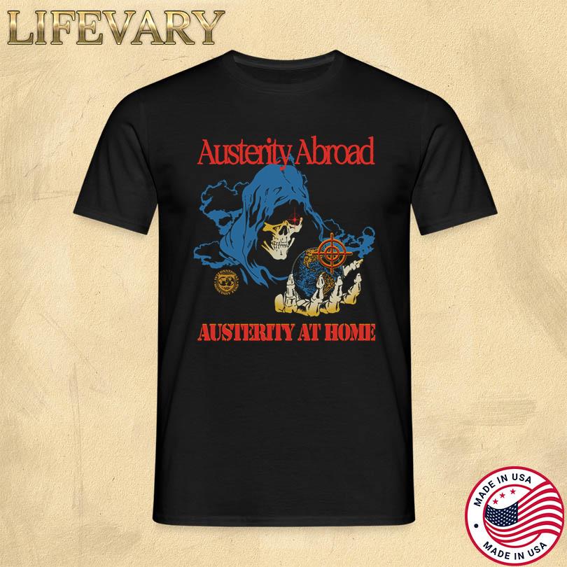 Ideologie Merch Crisis Map Austerity Abroad Austerity at Home Tee