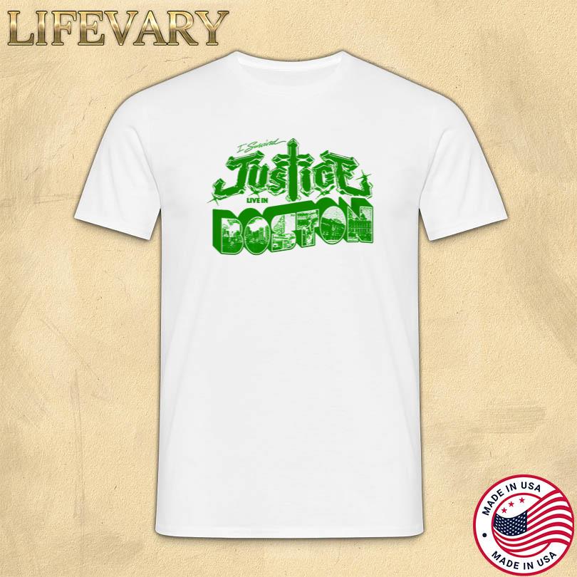 Justice I survived Justice Live in Boston T Shirt