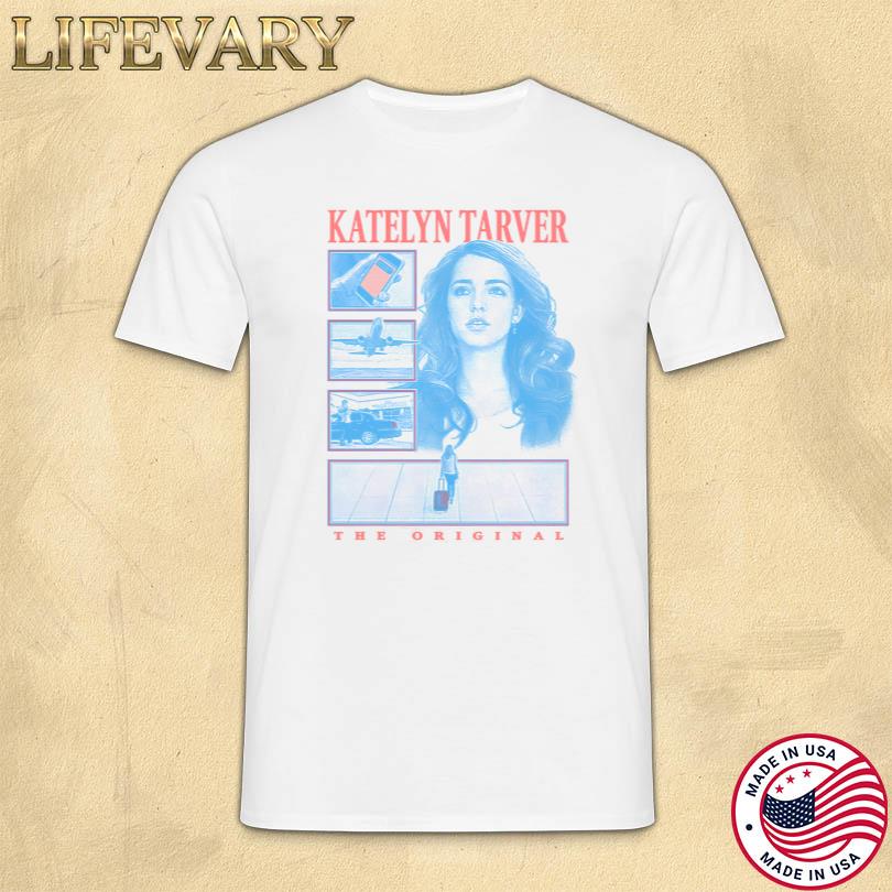 Katelyn Tarver The Original T-Shirt