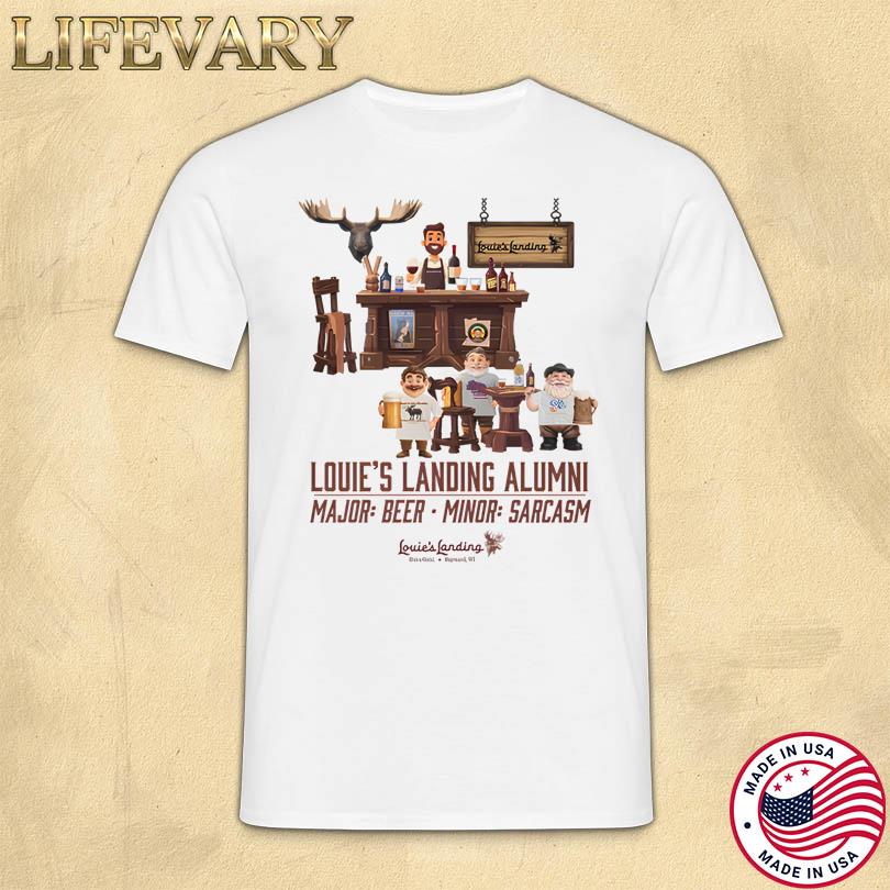 Louie\'s Alumni Major Beer Minor Sarcasm Shirt