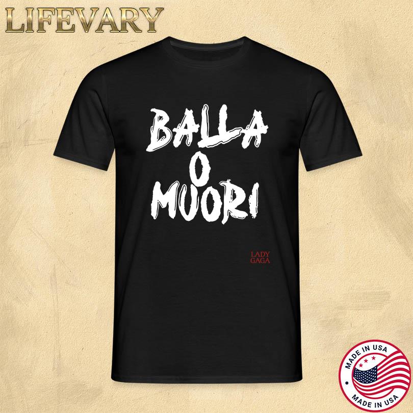 Merch Lady Gaga Mayhem Ball Balla O Muori T-Shirt