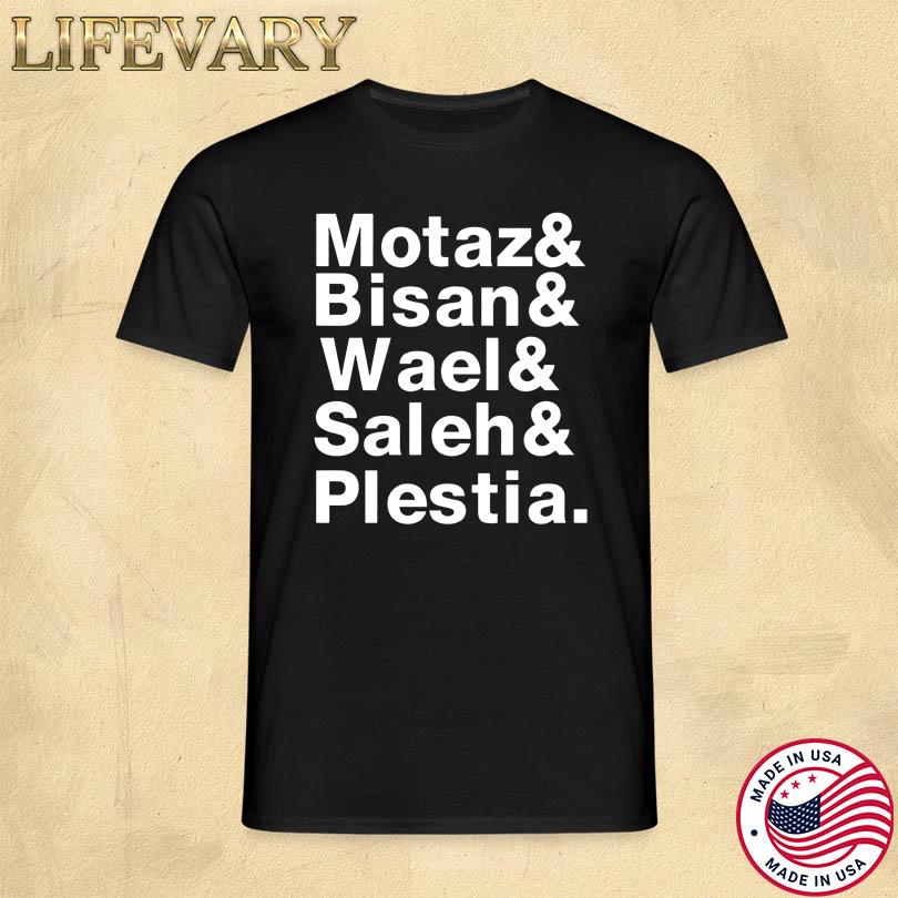 Motaz & Bisan & Wae L& Saleh & Plestia Shirt