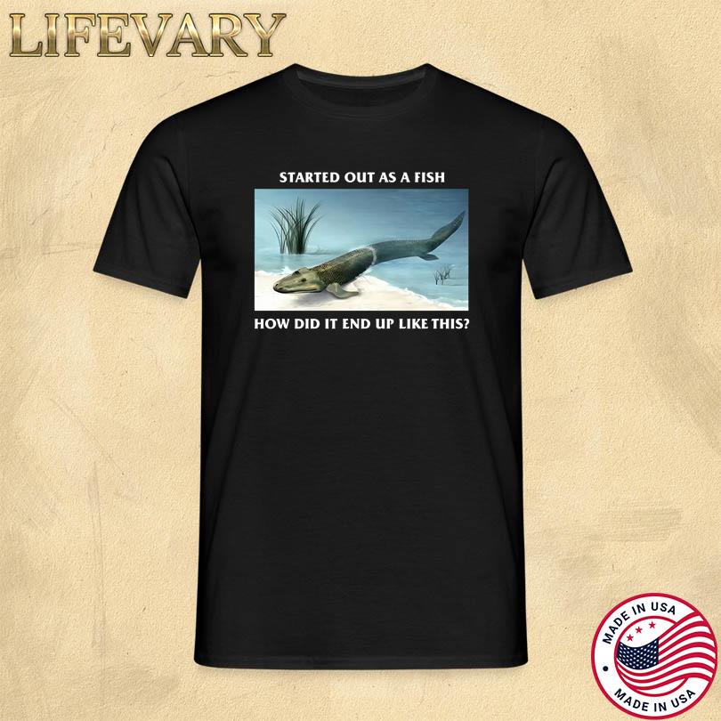Shitheadsteve Started Out As A Fish T Shirt