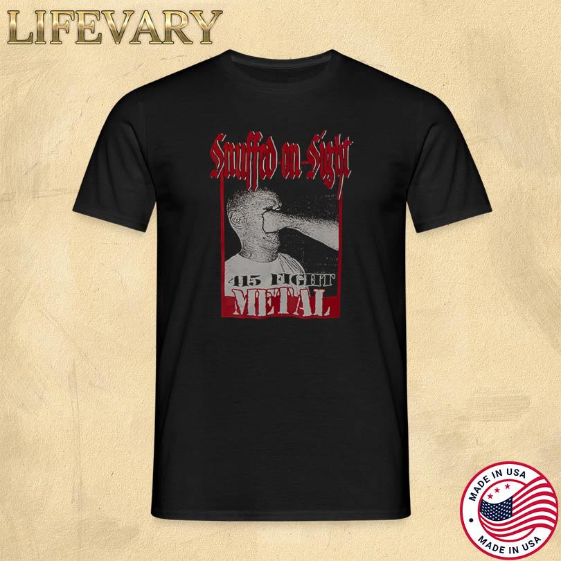Snuffed On Sight Shirt