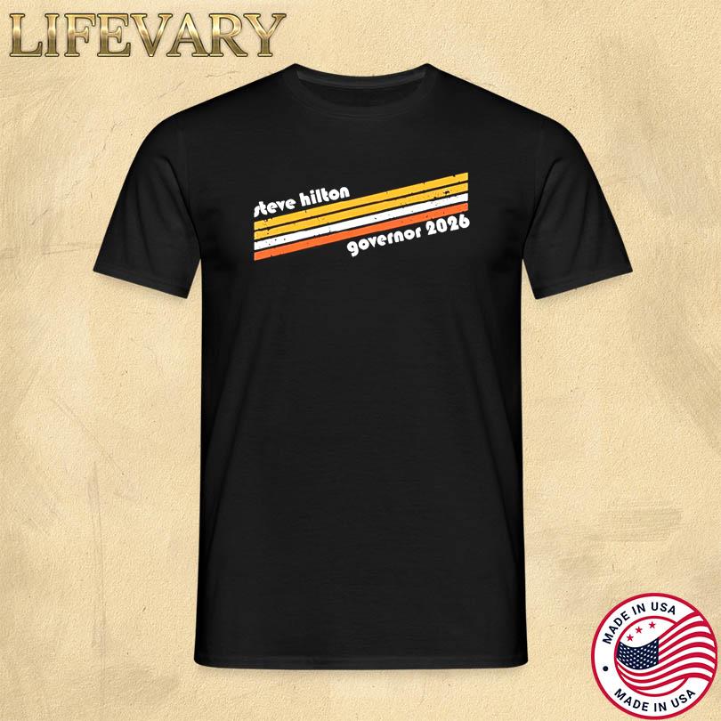 Steve Hilton Wearing Steve Hilton Governor 2026 Shirt