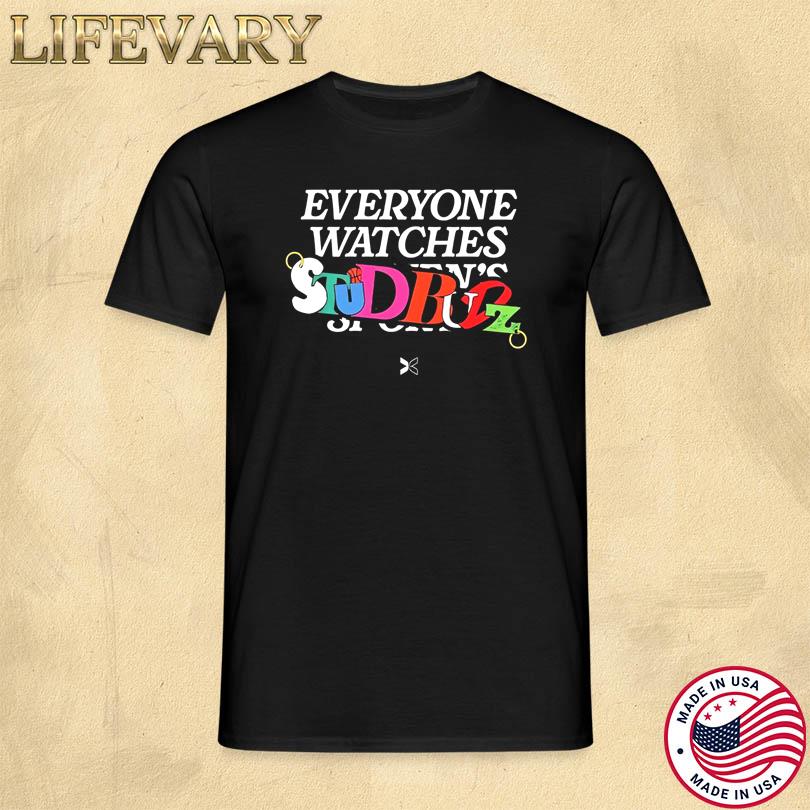 Stud Budz X Togethxr Everyone Watches Studbudz Shirt