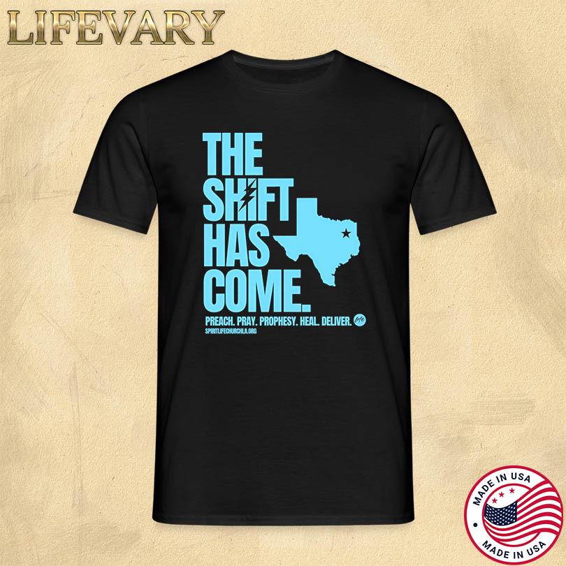 Texas The Shift Has Come T Shirt
