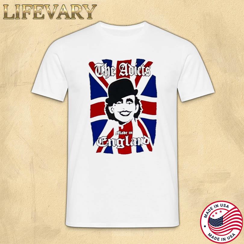 The Adicts Made In England shirt