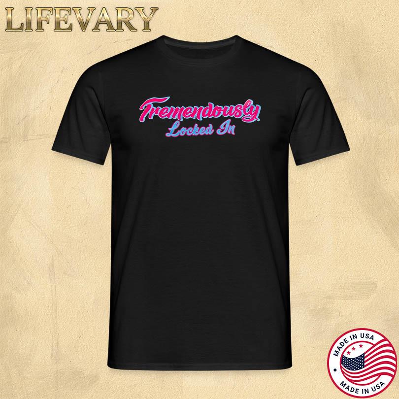 Tremendously Locked In Tee