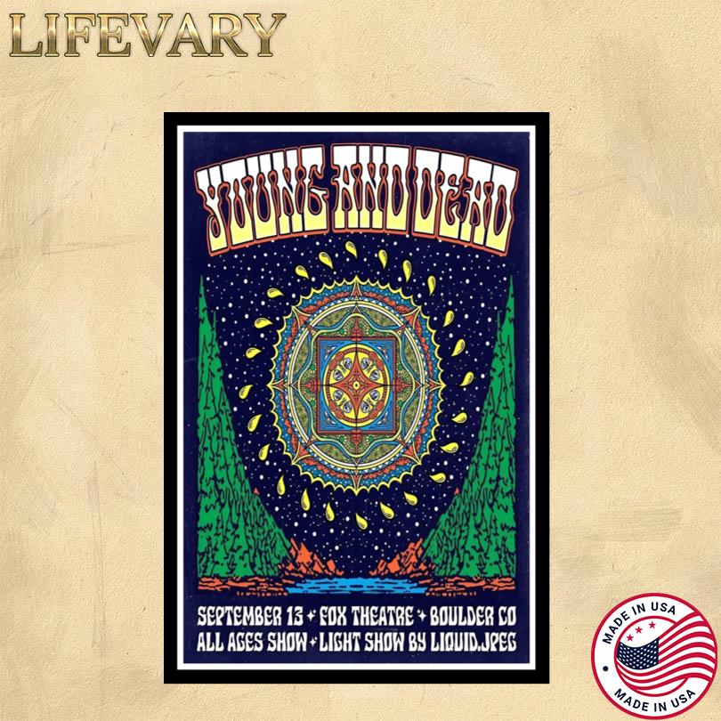 Young and Dead September 13 2025 Fox Theatre Boulder, CO Poster