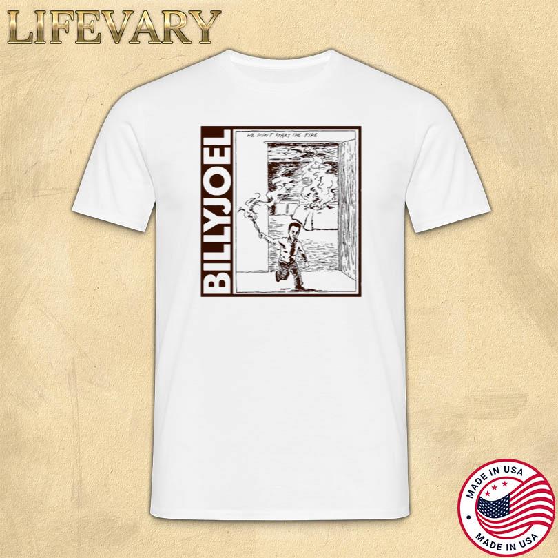 Billy Joel We Didn't Start The Fire T Shirt