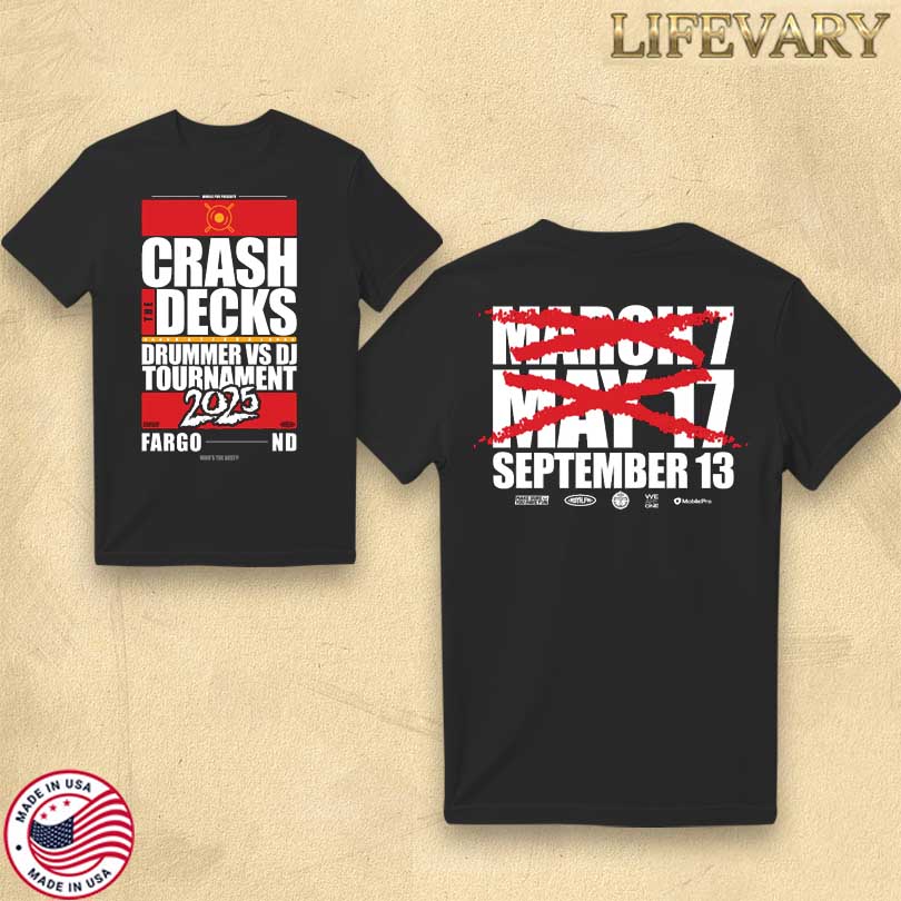Crash the Decks 2025 Tournament Fargo, ND T-Shirt