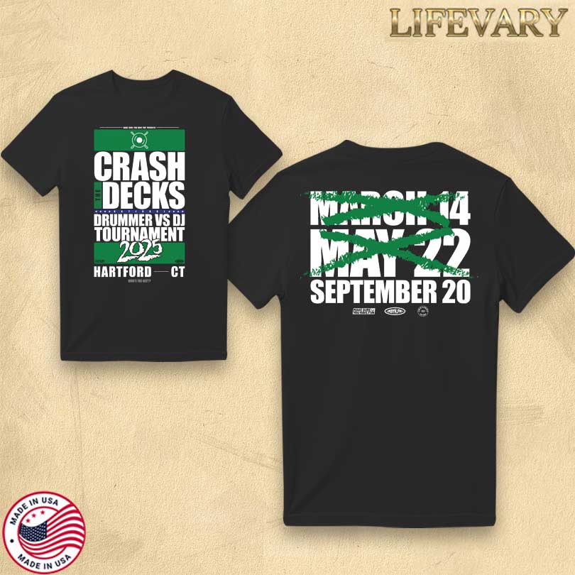 Crash the Decks 2025 Tournament Hartford, CT T-Shirt