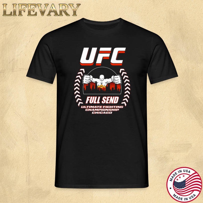 Full Send UFC Chicago Cage 2025 T-Shirt Limited Edition