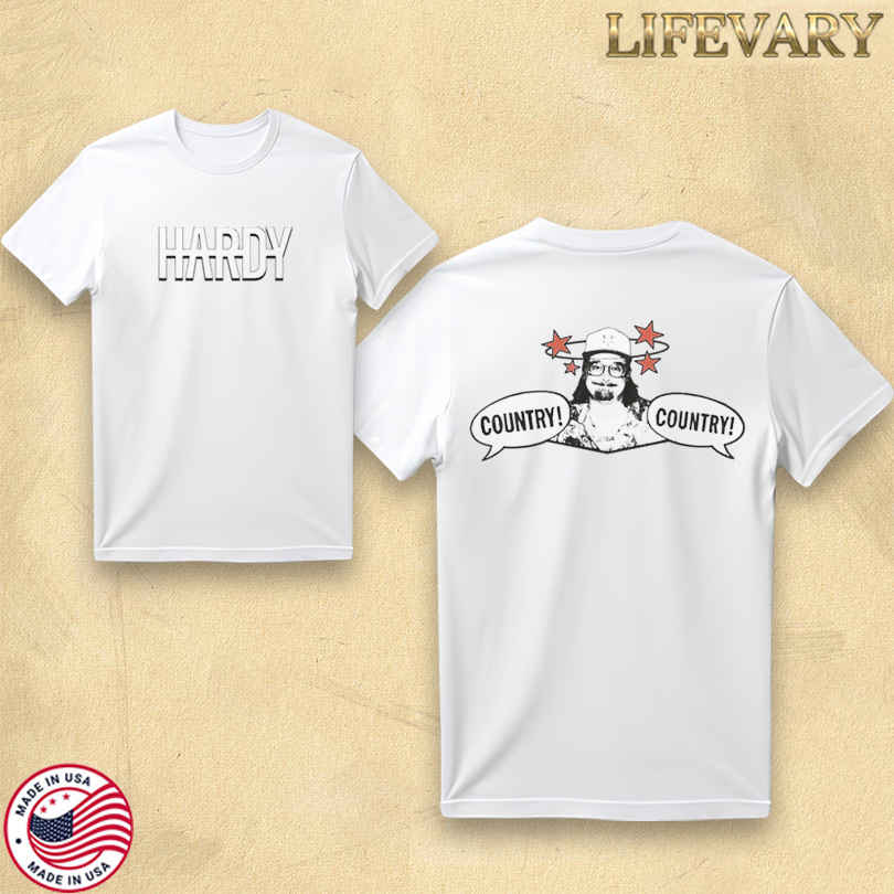 Hardy Country! Country! T Shirt