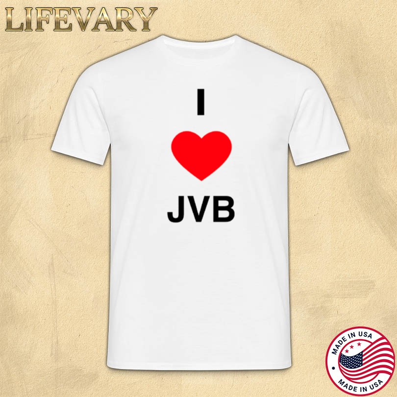 Joey Valence & Brae I Love JVB T-Shirt