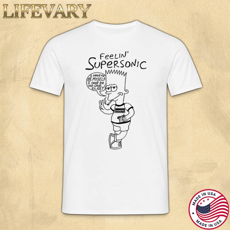 Limited Edition Oasis Feelin Supersonic Shirt