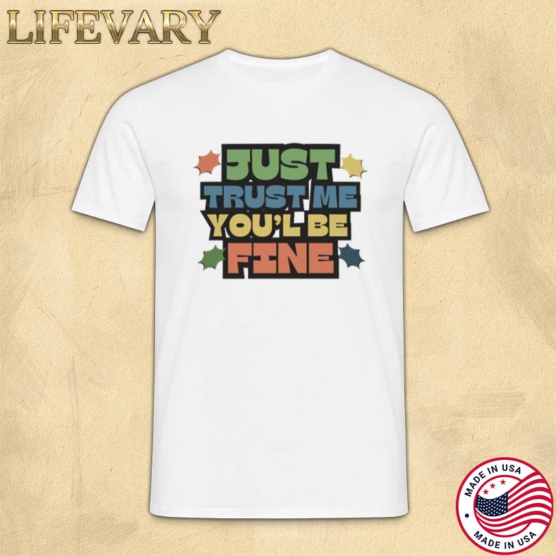 Listopia Central Just Trust Me T-Shirt