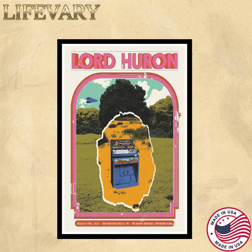 Lord Huron Tour Aug 9 2025 Rochester Hills MI Meadow Brook Amphitheatre Poster