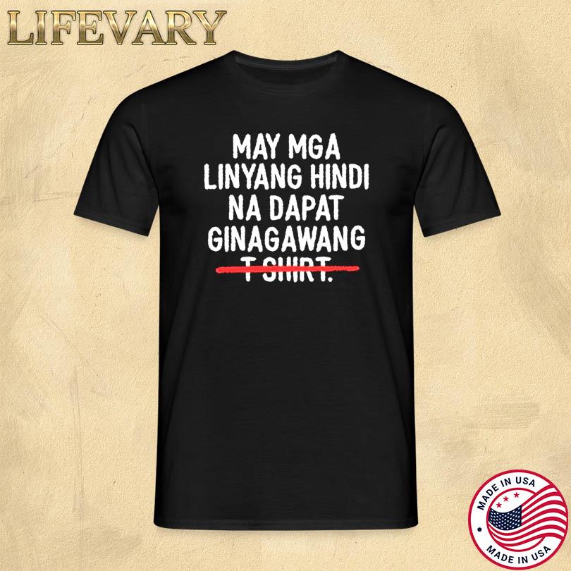 May Mga Linyang Hindi Na Dapat Ginagawang Shirt