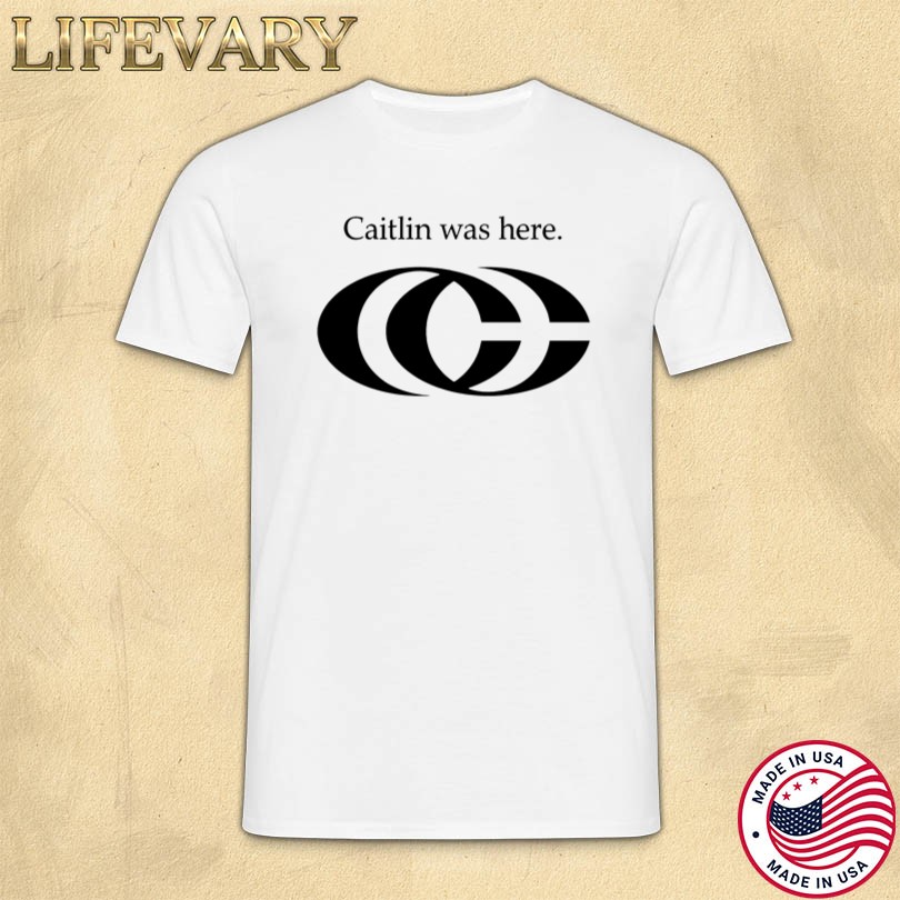 Official Caitlin Was Here Merch
