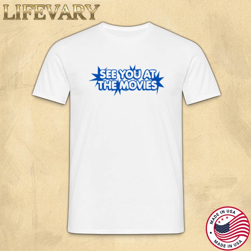Official See You At The Movies Tee