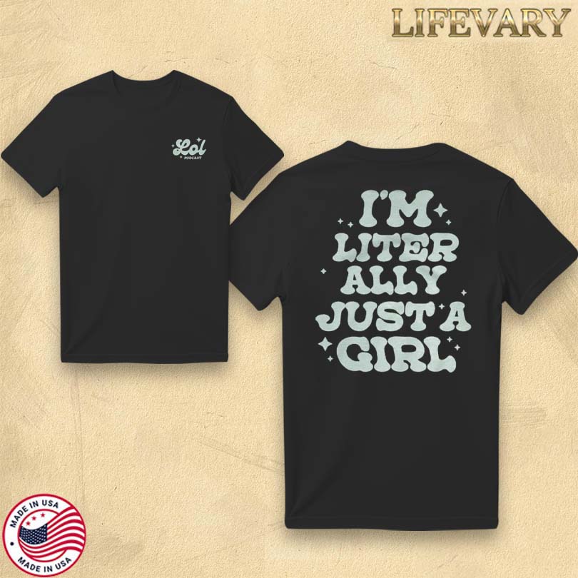 Official The Lol Podcast Just A Girl Merch