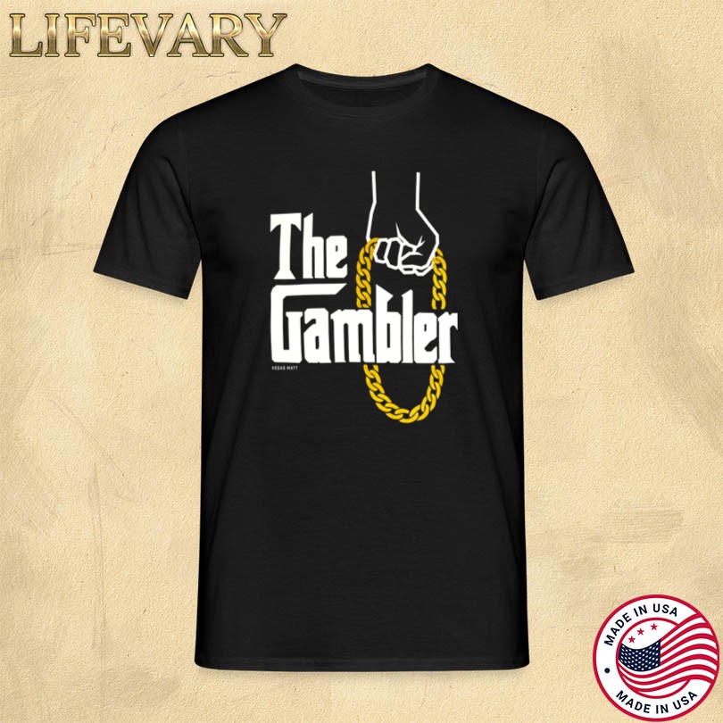 Official Vegas Matt The Gambler Shirt