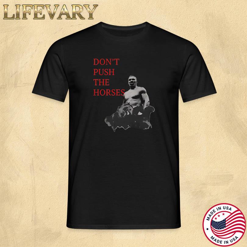 Oleksandr Usyk Don\'t Push The Horses Tee