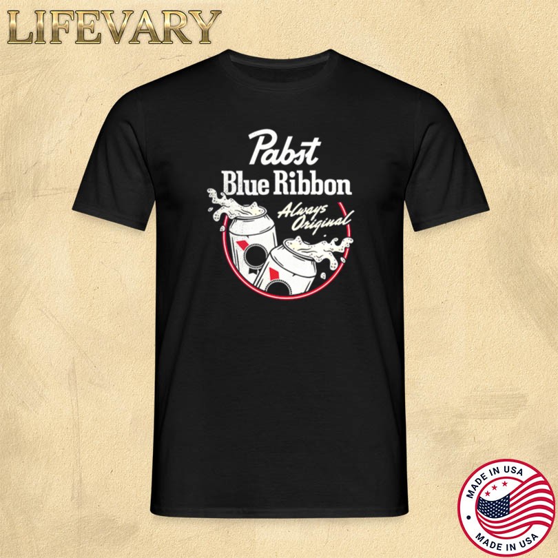 Pabst Blue Ribbon Always T Shirt