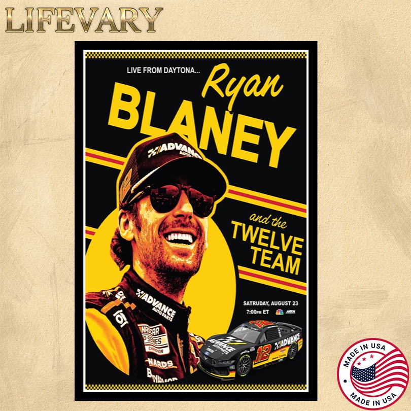 Ryan Blaney And The Twelve Team Live From Daytona August 23 2025 Posters