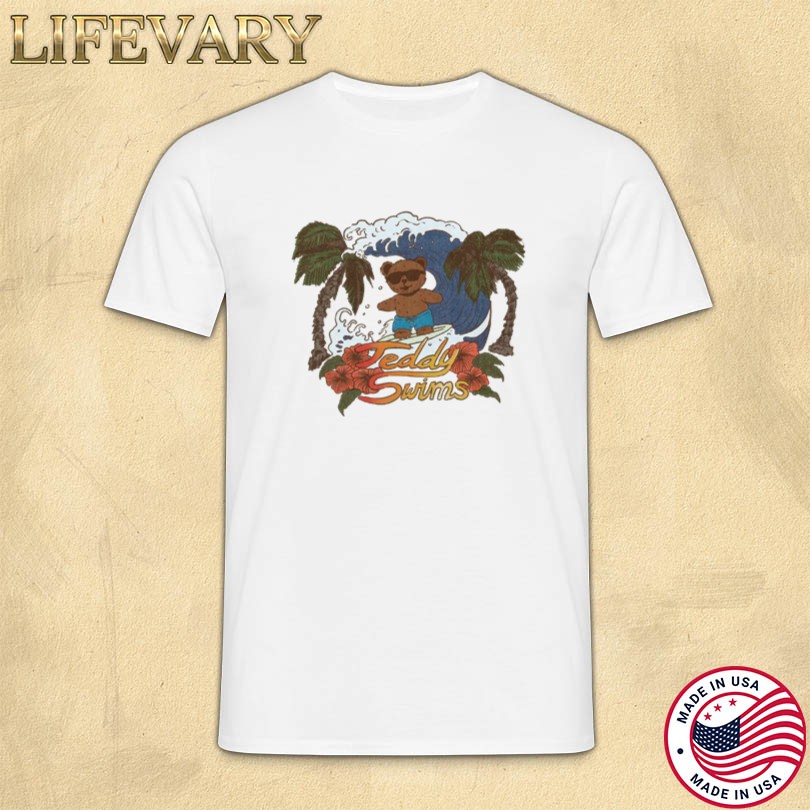 Teddy Swims Surf\'s Up Teddy Official Shirt